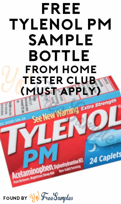 FREE Tylenol PM Sample Bottle From Home Tester Club (Must Apply)