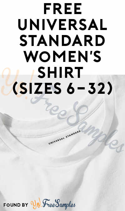 FREE Universal Standard Women’s Shirt For You + A Friend (Sizes 6-32)