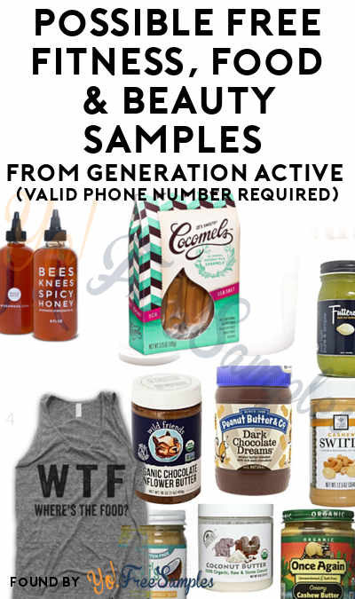 Check For New Samples! Possible FREE Fitness, Food & Beauty Samples From Generation Active + Sampler (Valid Phone Number Required) [Verified Received By Mail]