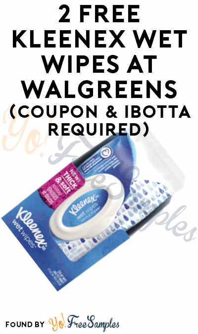 2 FREE Kleenex Wet Wipes At Walgreens (Coupon & Ibotta Required)