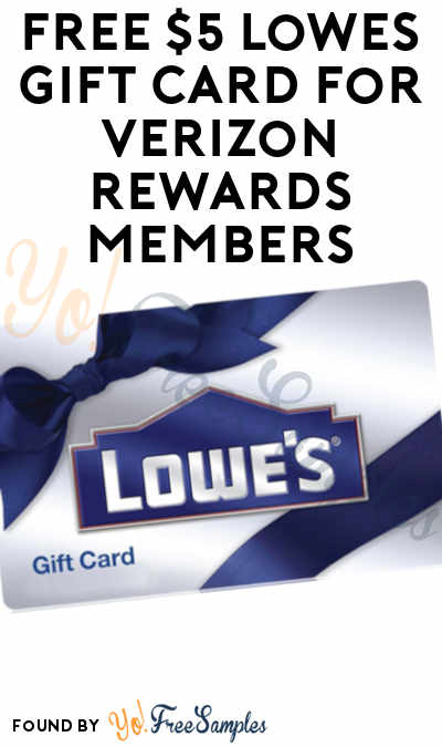 FREE $5 Lowes Gift Card For Verizon Rewards Members
