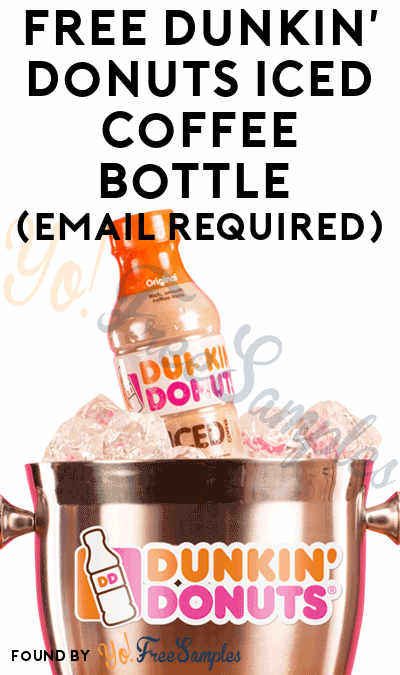 FREE Dunkin’ Donuts Iced Coffee Bottle (Email Required)