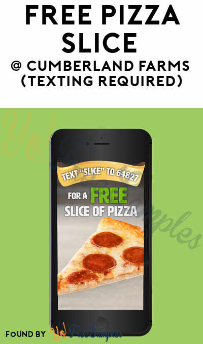 FREE Pizza Slice From Cumberland Farms (Texting Required)