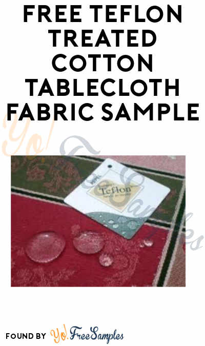 FREE Teflon Treated Cotton Tablecloth Fabric Sample