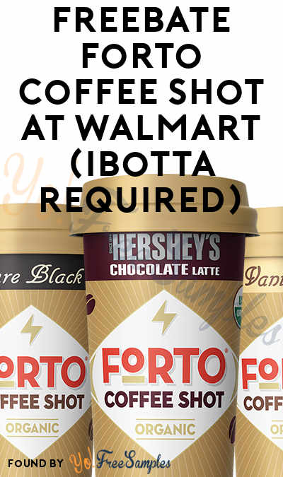 FREEBATE Forto Coffee Shot At Walmart (Ibotta Required)