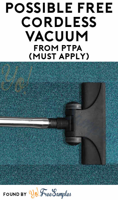 Possible FREE Cordless Vacuum From PTPA (Must Apply)