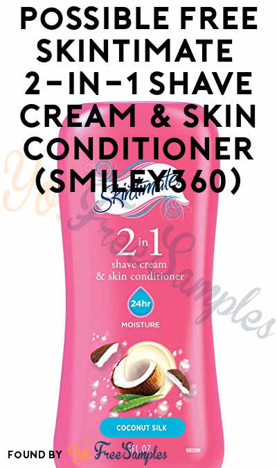 Possible FREE Skintimate 2-in-1 Shave Cream & Skin Conditioner (Smiley360)