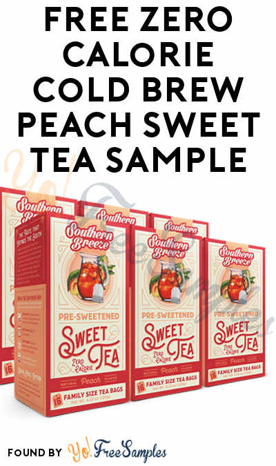 Possible FREE Southern Breeze Zero Calorie Cold Brew Peach Sweet Tea Sample [Verified Received By Mail]