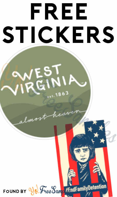3 FREE Stickers Today: West Virginia #AlmostHeaven Sticker, #EndFamilyDetention Sticker & Riverside Cap Sticker
