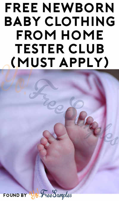 FREE Newborn Baby Clothing From Home Tester Club (Must Apply)