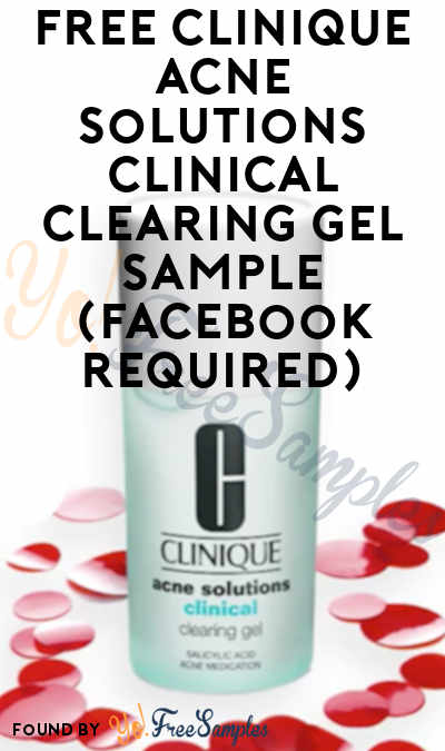 FREE Clinique Acne Solutions Clinical Clearing Gel Sample (Facebook Required)