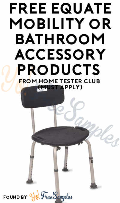 FREE Equate Mobility or Bathroom Accessory Products From Home Tester Club (Must Apply)