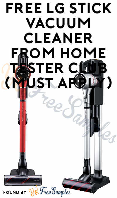 FREE LG Stick Vacuum Cleaner From Home Tester Club (Must Apply)