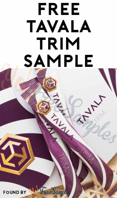 New Offer! FREE Tavala Trim Sample [Verified Received By Mail]