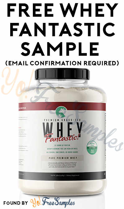 First 100! FREE Whey Fantastic Sample (Email Confirmation Required)