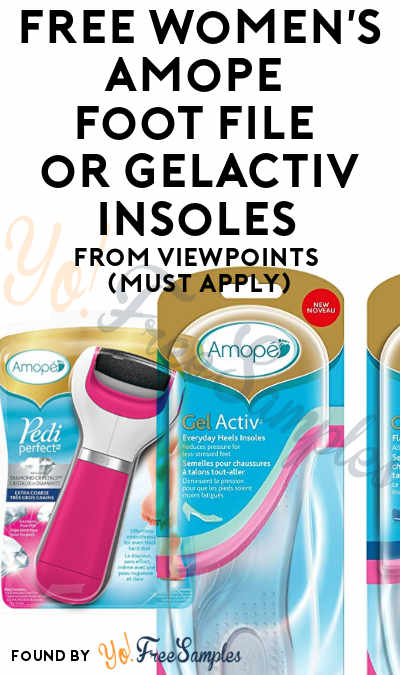 FREE Women’s Amope Foot File or GelActiv Insoles From ViewPoints (Must Apply)