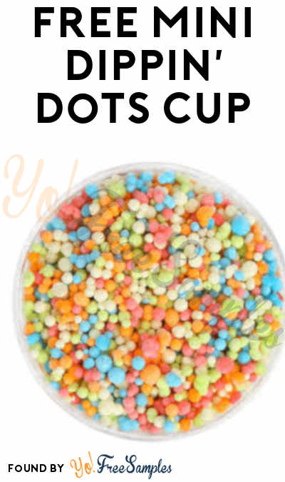 FREE Mini Dippin’ Dots Cup On July 17th