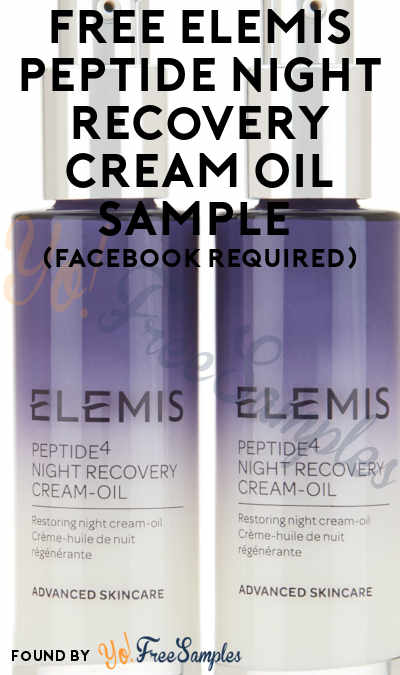 FREE Elemis Peptide Night Recovery Cream Oil Sample (Facebook Required)