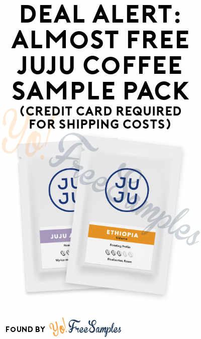 DEAL ALERT: Almost FREE JuJu Coffee Sample Pack (Credit Card Required For Shipping Costs)