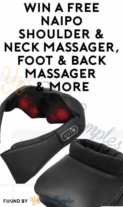 Win A FREE Naipo Shoulder & Neck Massager, Foot & Back Massager & More