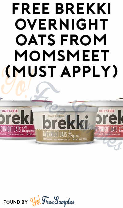 FREE Brekki Overnight Oats From MomsMeet (Must Apply)