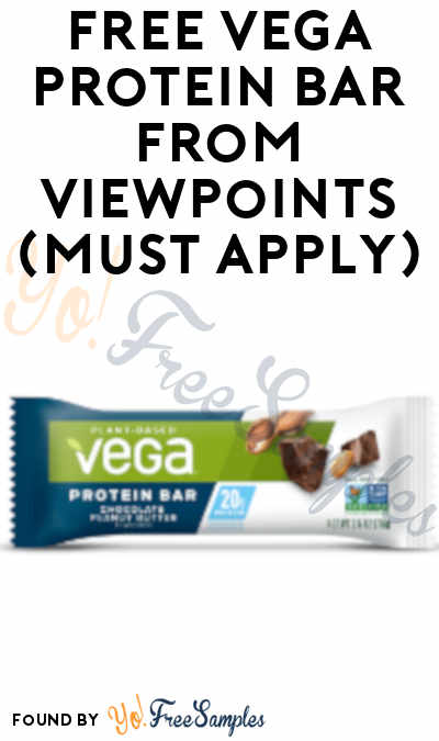 FREE Vega Protein Bar From ViewPoints (Must Apply)