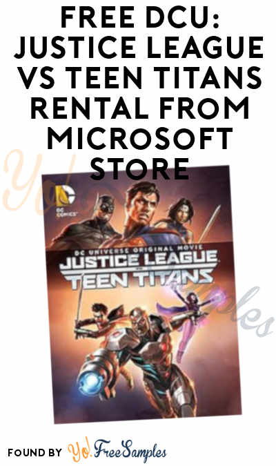 FREE DCU: Justice League vs Teen Titans Rental From Microsoft Store