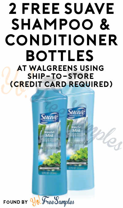 2 FREE Suave Shampoo & Conditioner Bottles At Walgreens Using Ship-To-Store (Credit Card Required)