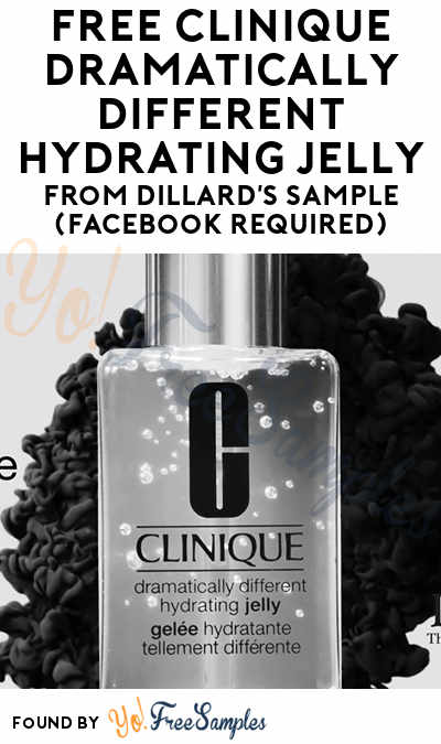 FREE Clinique Dramatically Different Hydrating Jelly from Dillard’s Sample (Facebook Required)