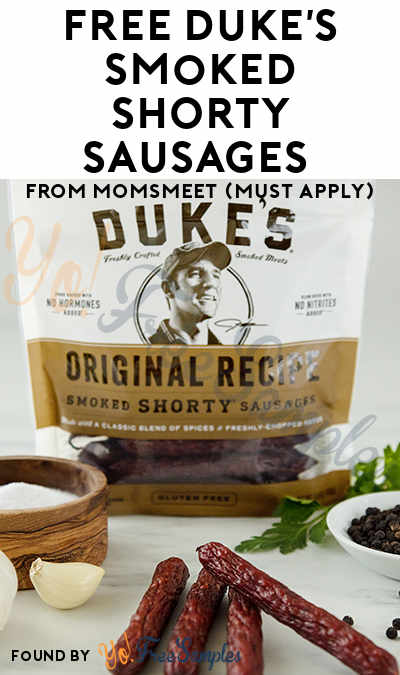 FREE Duke’s Smoked SHORTY Sausages From MomsMeet (Must Apply)