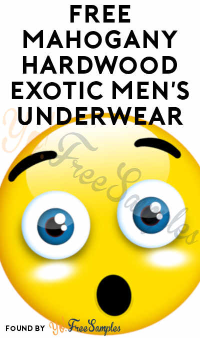 From 2013: FREE Mahogany Hardwood Exotic Men’s Underwear