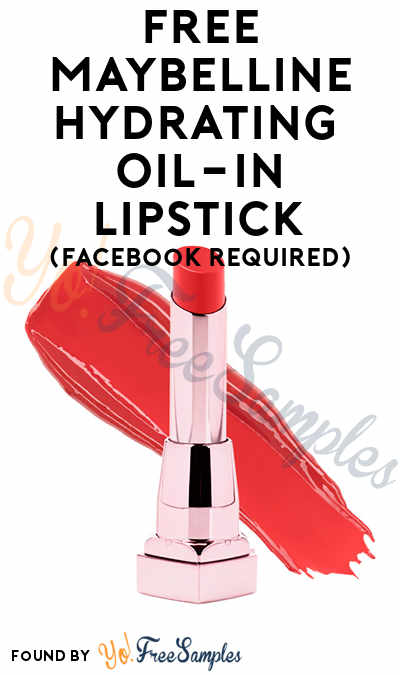 Back! FREE Maybelline Hydrating Oil-In Lipstick (Facebook Required)