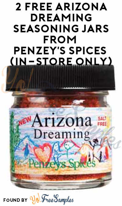 2 FREE Arizona Dreaming Seasoning Jars From Penzey’s Spices (In-Store Only)