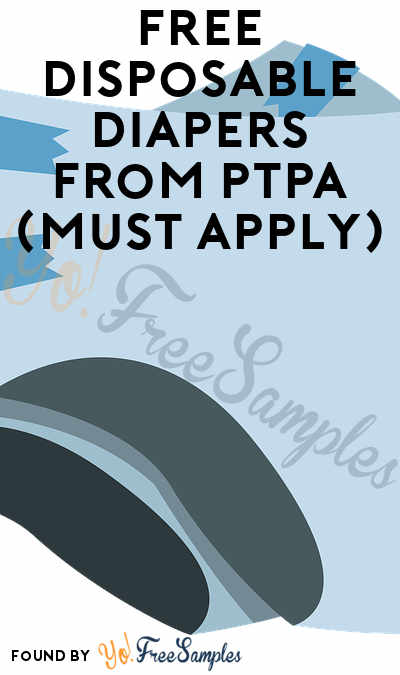 FREE Disposable Diapers From PTPA (Must Apply)