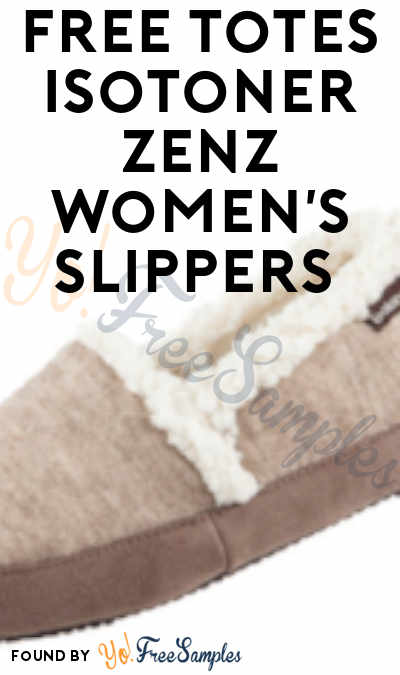 FREE Totes Isotoner Zenz Women’s Slippers From ViewPoints (Must Apply)