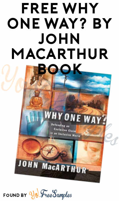 FREE Why One Way? by John MacArthur Book