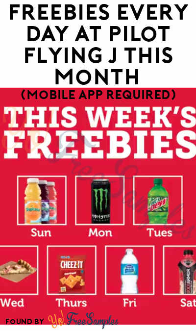 FREEBIES Every Day At Pilot Flying J This Month (Mobile App Required)