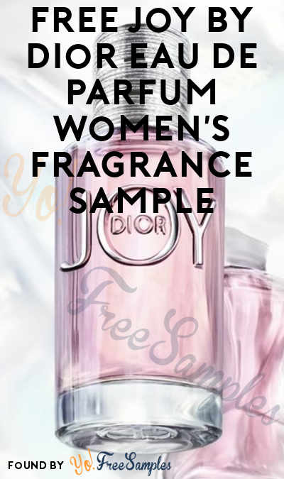 FREE Joy by Dior Women’s Fragrance Sample (Cell Phone Confirmation Required)