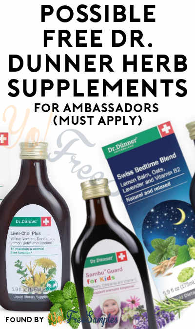Possible FREE Dr. Dünner Herb Supplements For Ambassadors (Must Apply)