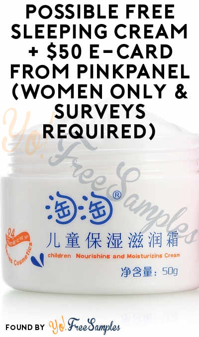 Possible FREE Sleeping Cream + $50 e-Card From PinkPanel (Women Only & Surveys Required)