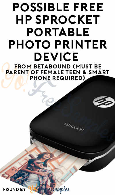 Possible FREE HP Sprocket Portable Photo Printer Device From Betabound (Must Be Parent Of Female Teen & Smart Phone Required)