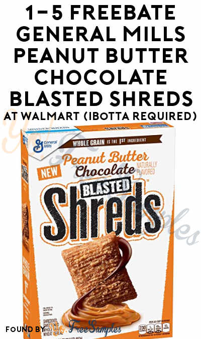 1-5 FREEBATE General Mills Peanut Butter Chocolate Blasted Shreds At Walmart (Ibotta Required)