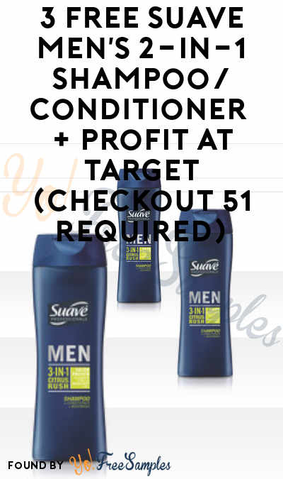 3 FREE Suave Men’s 2-in-1 Shampoo/Conditioner + Profit At Target (Checkout 51 Required)