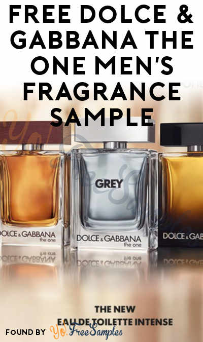 FREE Dolce & Gabbana The One Men’s Fragrance Sample (Cell Phone Confirmation Required)