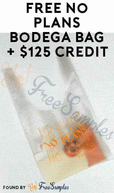 FREE No Plans Bodega Bag + $125 Credit