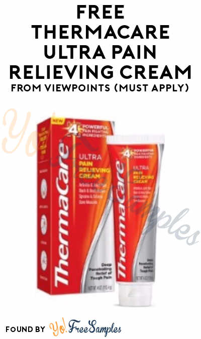 FREE ThermaCare Ultra Pain Relieving Cream From ViewPoints (Must Apply)