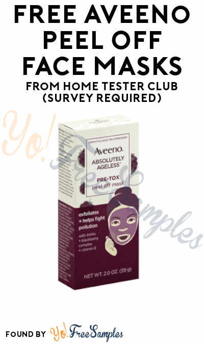 FREE Aveeno Peel Off Face Masks From Home Tester Club (Survey Required)