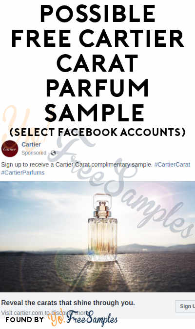Possible FREE Cartier Carat Parfum Sample (Select Facebook Accounts)