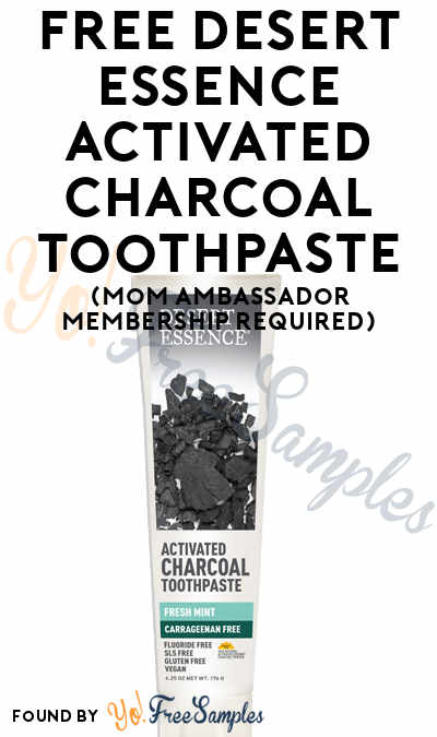 FREE Desert Essence Activated Charcoal Toothpaste (Mom Ambassador Membership Required)