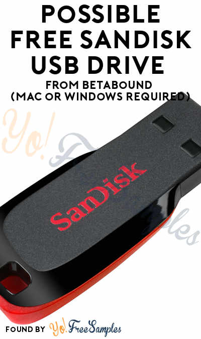 Possible FREE SanDisk USB Drive From Betabound (Mac or Windows Required)